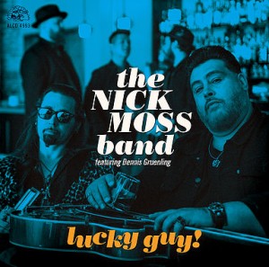 Lucky Guy! by The Nick Moss Band featuring Dennis Gruenling